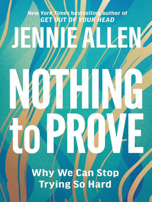 Title details for Nothing to Prove by Jennie Allen - Wait list